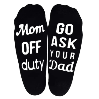 Funny novelty socks with the phrase 'Mom off duty, go ask your dad' printed on them—perfect gift for moms who love humour and comfort.